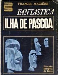 Fantástica Ilha de Pascoa - Francis Maziére (danificado)