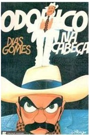 Odorico Na Cabeça - Dias Gomes