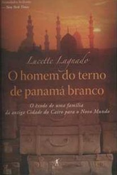 O Homem do Terno de Panamá Branco - Lucette Lagnado