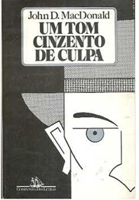 Um Tom Cinzento de Culpa - John D. Macdonald