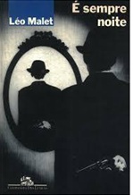 É Sempre Noite - Léo Malet