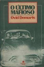 O último Mafioso - Ovid Demaris