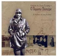 O Pequeno Principe a História de uma História - Sheila Dryzun (Biografia)