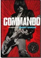 Commando: a autobiografia de Johnny Ramone - Johnny Ramone