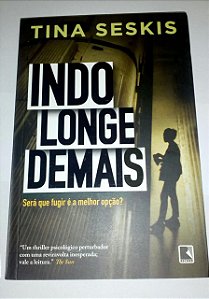 Indo longe demais - Tina Seskis