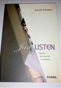 Just Listen - A garota que esconde um segredo - Sarah Dessen