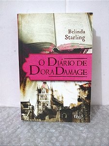 O Diário de Dora Damage - Belinda Starling