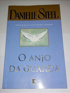 O anjo da guarda - Danielle Steel