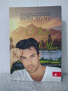 O Jeito Que Me Olha - Bella Andre