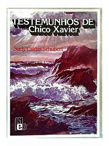 Testemunhos de Chico Xavier Schubert - Suely Caldas