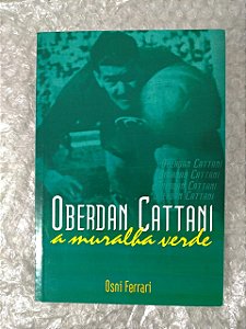 Oberdan Cattani A muralha verde - Osni Ferrari