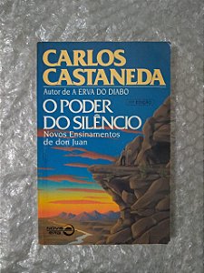 O Poder do Silêncio - Carlos Castaneda