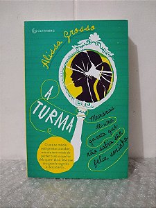 A Turma - Alissa Grosso