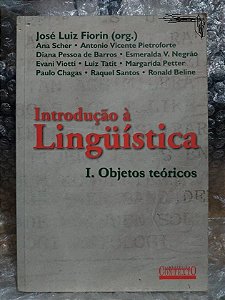 Introdução à Lingüística 1 - José Luiz Fiorin (marcas) - Objetos teóricos