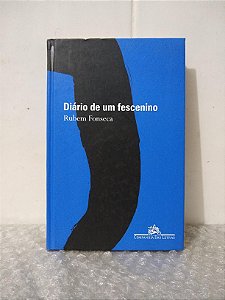 Diário de um Fescenino - Rubem Fonseca