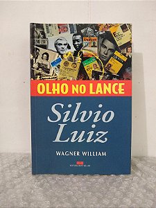 Olho no Lance: Silvio Luiz - Wagner William (dedicatória do autor na folha de rosto)