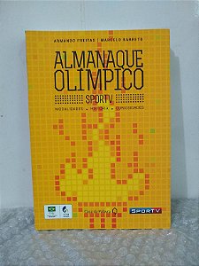 Almanaque Olímpico SporTV - Armando Freitas e Marcelo Barreto