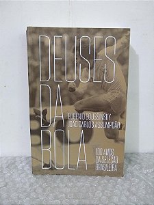 Deuses da Bola - Eugenio Goussinsky e João Carlos Assumpção