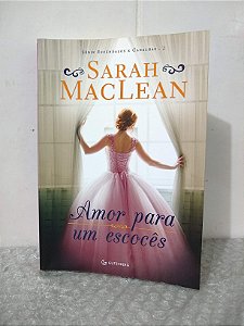 Amor Para um Escocês - Sarah MacLean