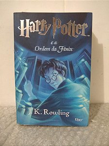 Harry Potter e a Ordem da Fênix - J. K. Rowling