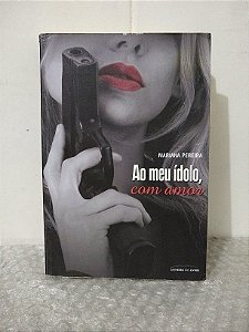 Ao Meu Ídolo, Com Amor - Mariana Pereira