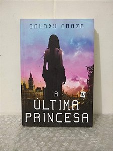A Última Princesa - Galaxy Craze