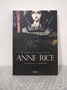 Vittorio, o Vampiro - Anne Rice