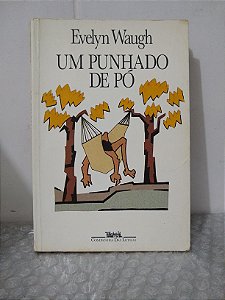 Um Punhado de Pó - Evelyn Waugh