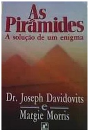 As Pirâmides: a Solução de um Enigma - Dr. Joseph Davidovits (amarelado)