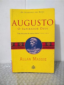 Augusto: O Imperador Deus - Allan Massie