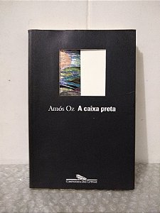 A Caixa Preta - Amós Oz