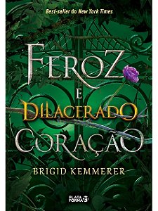 Feroz e dilacerado coração - Brigid Kemmerer - Novo e Lacrado