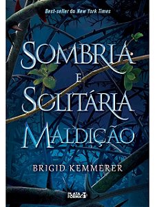 Sombria e Solitária Maldição - Brigid Kemmerer