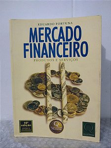 Mercado Financeiro produtos e Serviços - Eduardo Fortuna - 14 edição (marcas)