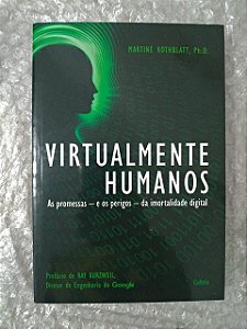 Virtualmente Humanos - Martine Rothblatt, Ph. D