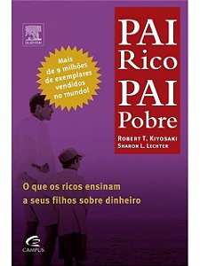 Pai Rico, Pai Pobre - Robert T. Kiyosaki e Sharon L. Lechter