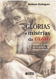 Glorias e miserias da razao - Neidson rodrigues
