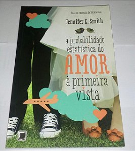 A probabilidade estatística do amor - Jennifer E, Smith