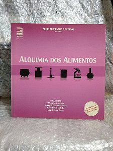 Alquimia dos Alimentos - Wilma M. C. Araújo (org.)