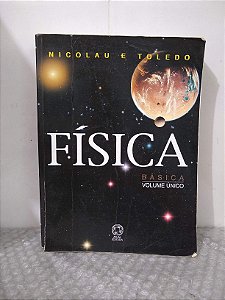 Física Básica Volume Único - Nicolau e Toledo