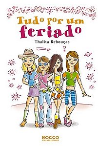 Tudo por um feriado - Thalita Rebouças