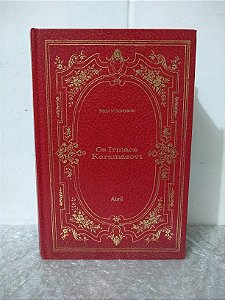 Os Irmãos Karamázovi - Fiódor M. Dostoiévski - Ed. Abril Os Imortais