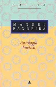 Antologia poética - Manuel Bandeira - Poesia