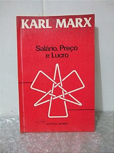 Salário, Preço e Lucro - Karl Marx