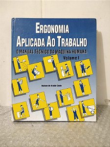 Ergonomia Aplicada ao Trabalho Vol. 1 - Hudson de Araújo Couto