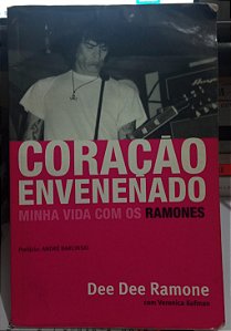 Coração envenenado - Minha vida com ramones - Dee Dee Ramone (marcas e manchas de umidade)