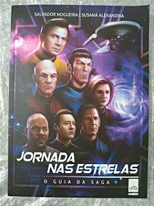 Jornada nas Estrelas: O Guia da Saga - Salvador Nogueira e Susana Alexandria