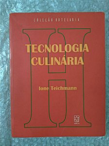 Tecnologia Culinária - Ione Teichmann