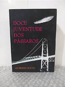 Doce Juventude dos Pássaros - Gilberto Souto