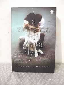 A Vingança de Mara Dyer - Michelle Hodkin